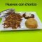 Huevos con Chorizo 
